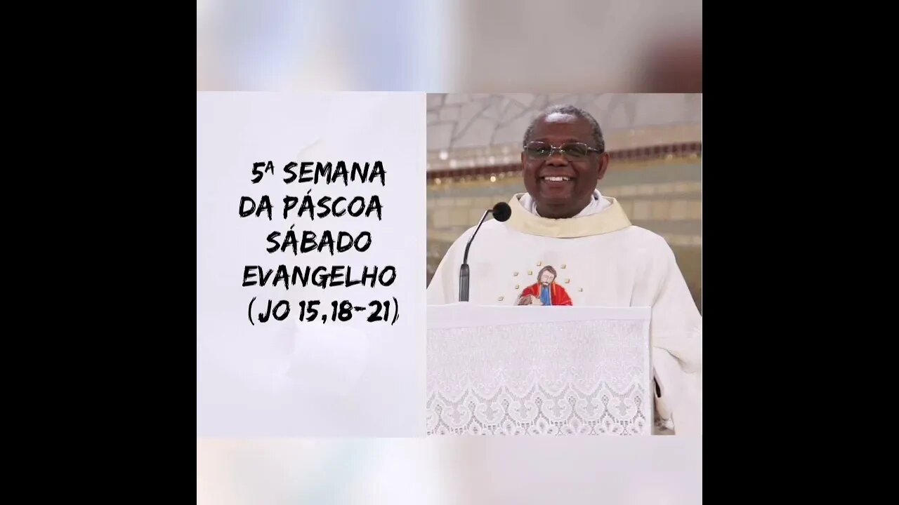 Homilia de Hoje | Padre José Augusto 21/05/22