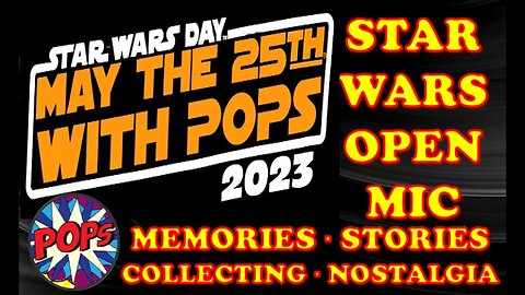 STAR WARS DAY: Open Mic for Sharing Memories, Stories, Collectibles