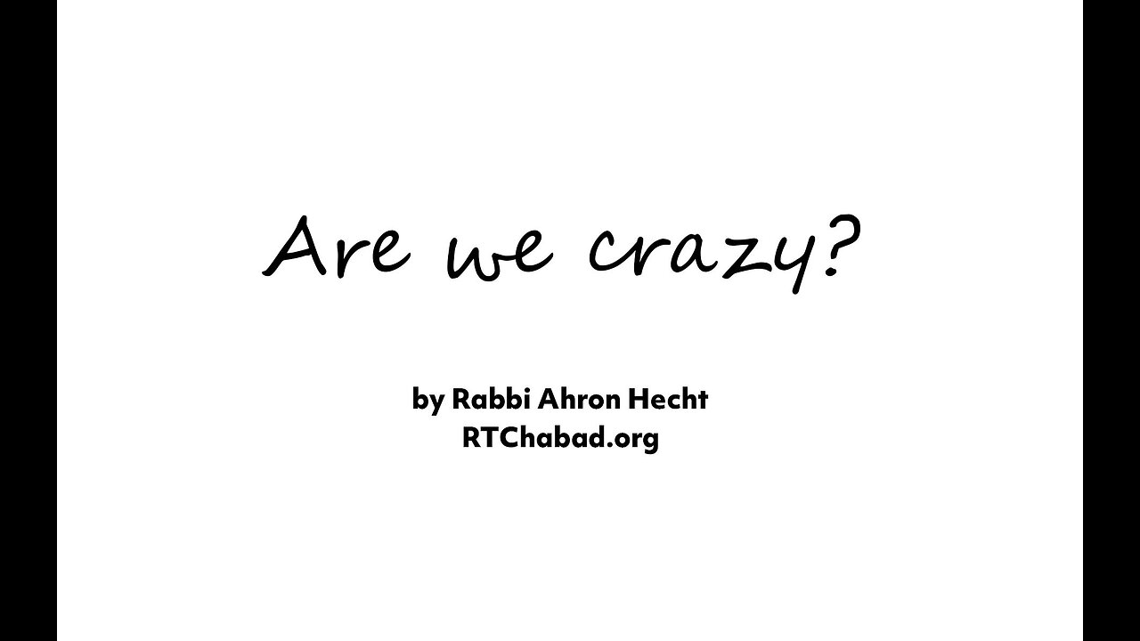 Are we crazy?