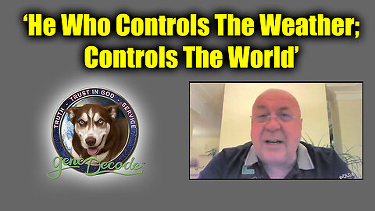 Gene Decode on Charlie Ward Oct 14 - 'He Who Controls The Weather, Controls The World'