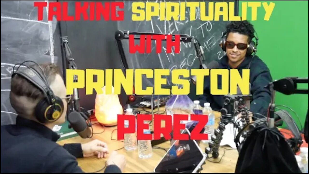 Ep.42 | TALKING SPIRITUALITY WITH PRINCETON PEREZ