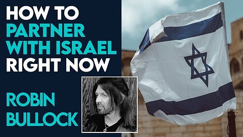 ROBIN BULLOCK: HOW TO PARTNER WITH AND HELP ISRAEL RIGHT NOW! | OCT 9 2023