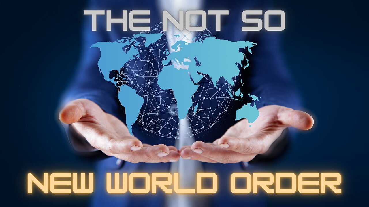 The "Not So" New World Order | Current Events, From a Biblical View