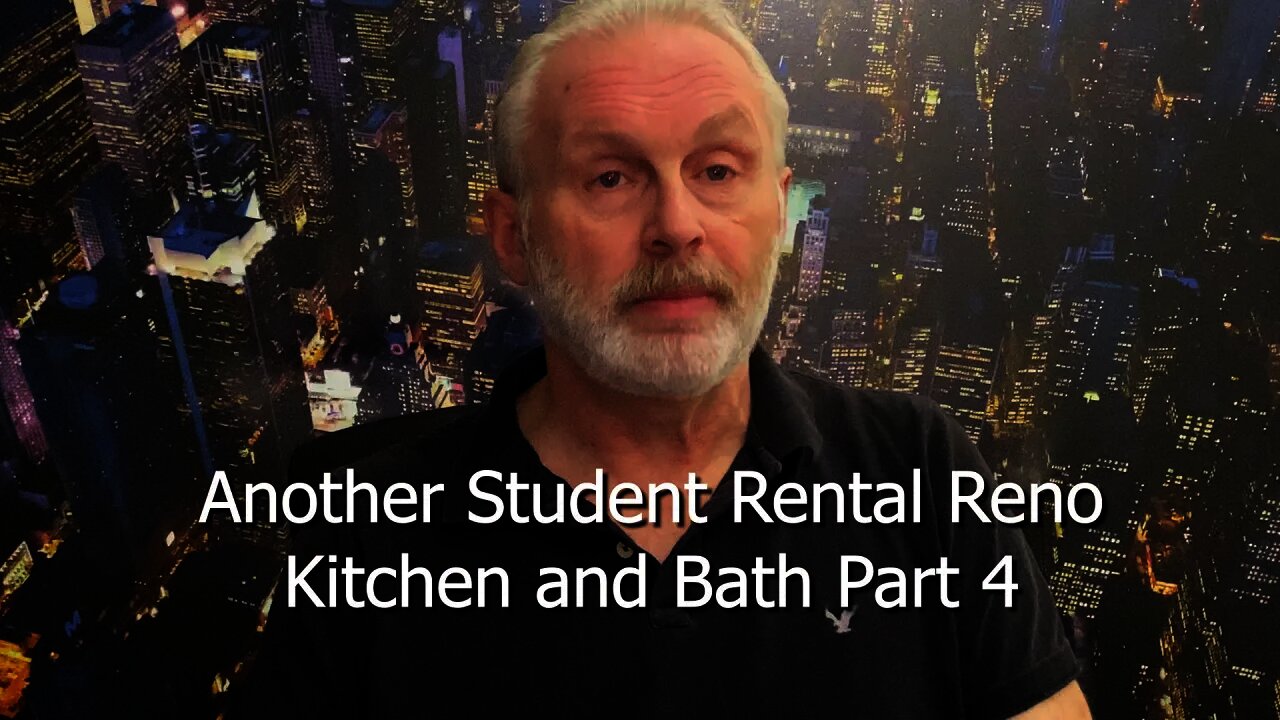 EPS 41: Another Student Rental Reno - Kitchen and Bath Part 4