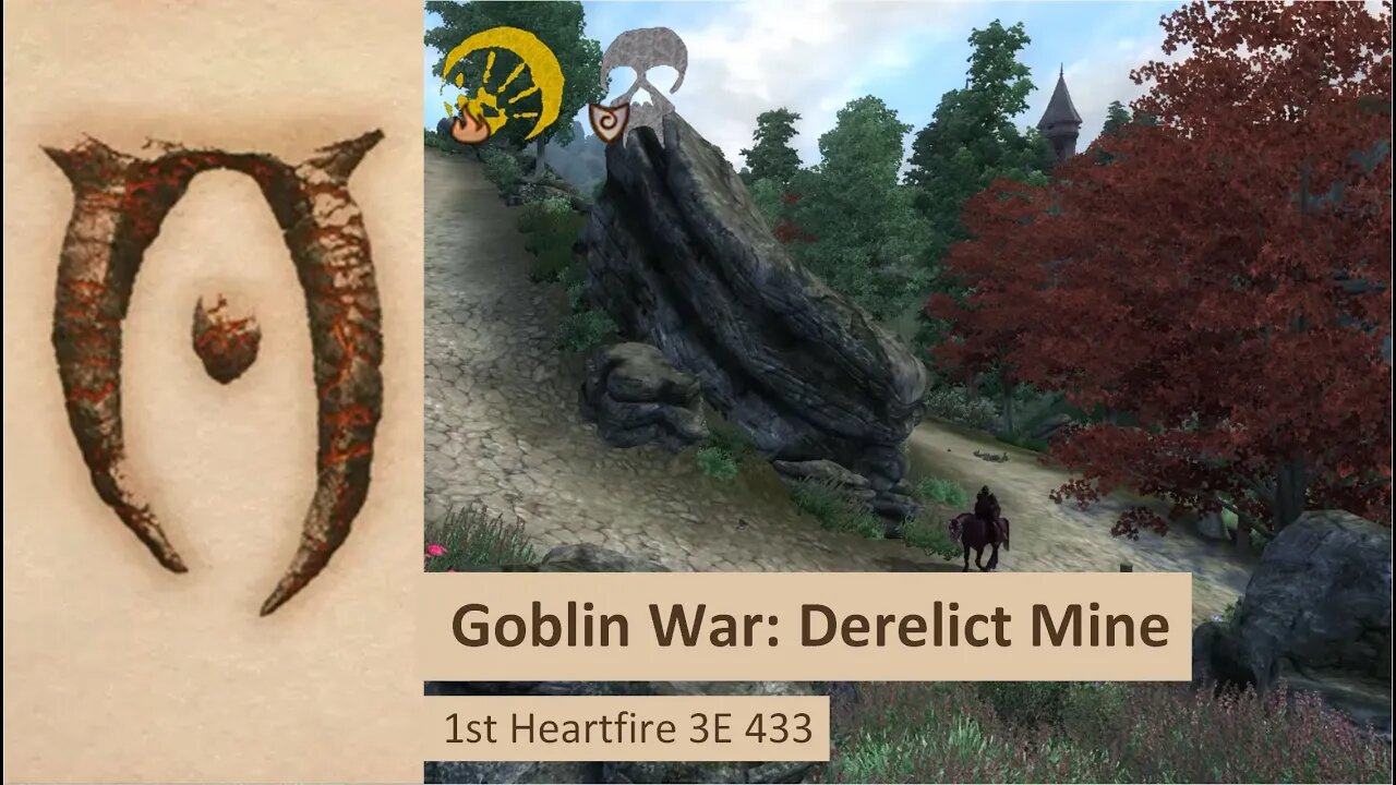 1 Heartfire 3E433 | Goblin War: Derelict Mine | A Day in The Elder Scrolls IV: Oblivion