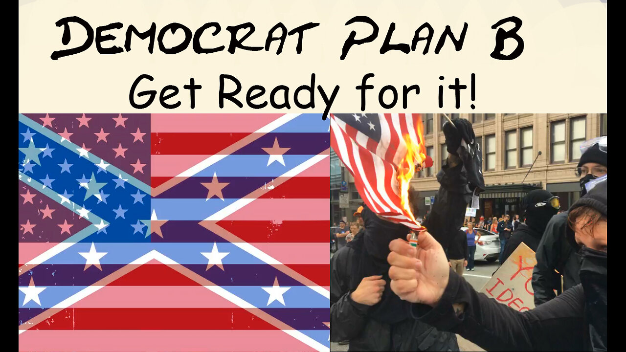 Democat's Plan B: Get Ready for it!