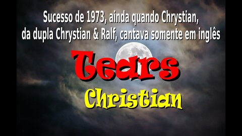 141 - TEARS - CHRYSTIAN