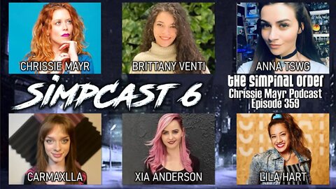 CMP 359 - Simpcast 6 - Brittany Venti, Xia Anderson, That Star Wars Girl, Carmaxlla, Lila Hart