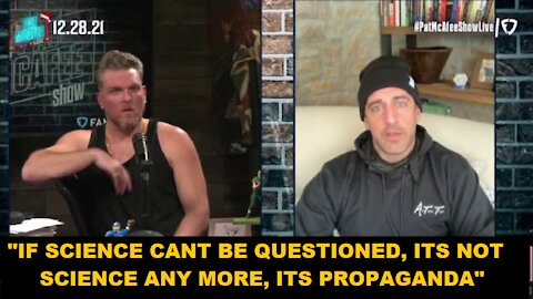 NFL STAR QB AARON RODGERS- "IF SCIENCE CANT BE QUESTIONED ITS NOT SCIENCE ANY MORE, ITS PROPAGANDA"