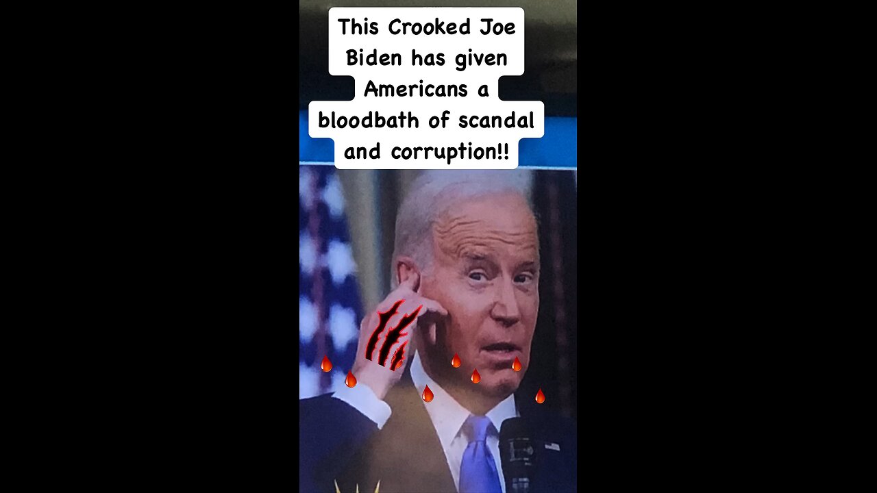 Blood Bath Crooked Joe Biden