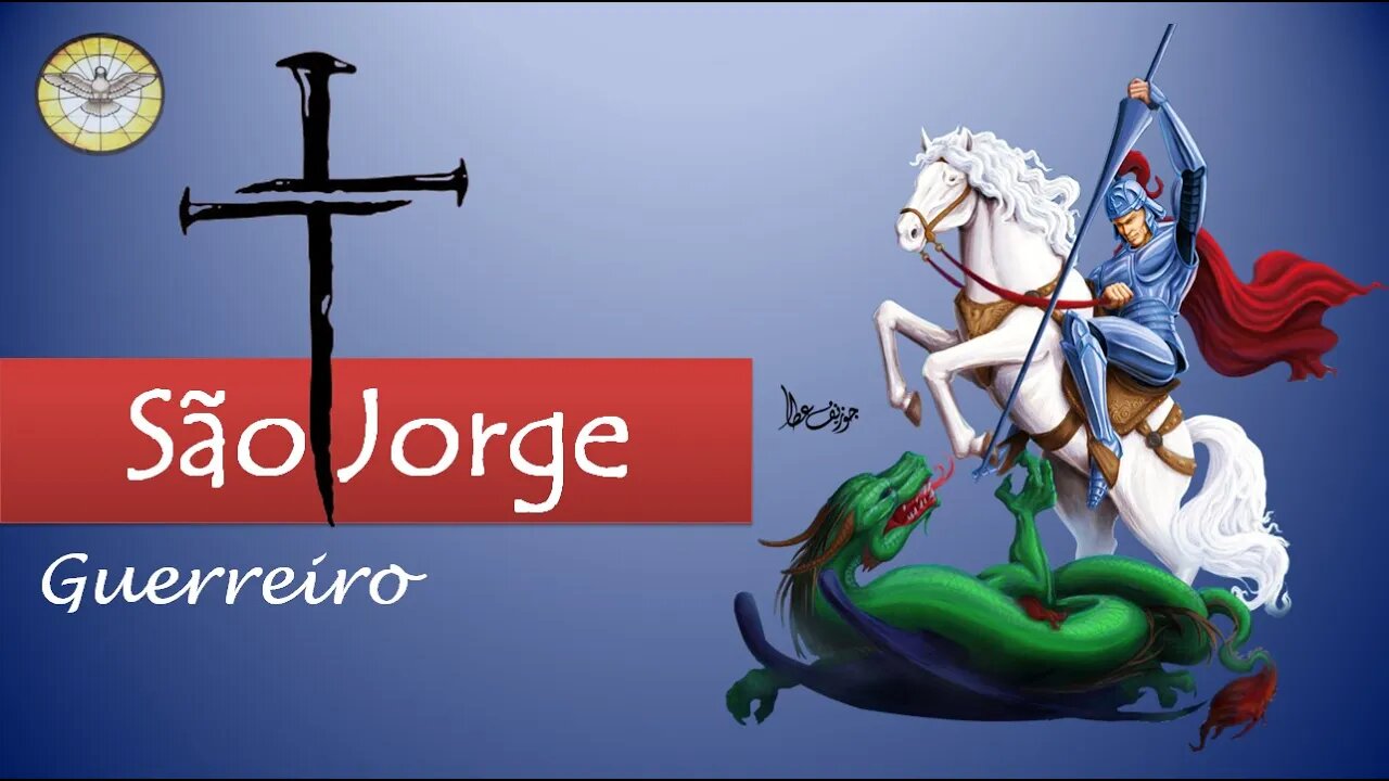 São Jorge Guerreiro - Superar todos os obstáculos em sua VIDA !