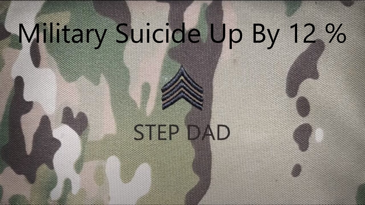 Issue I seen aboout increase in military suicides