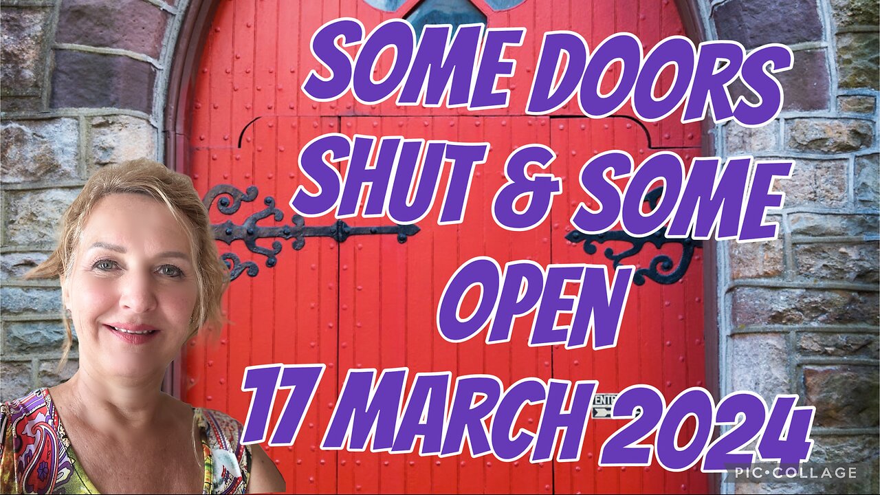 SOME DOORS SHUT & SOME OPEN/ 17 March 2024