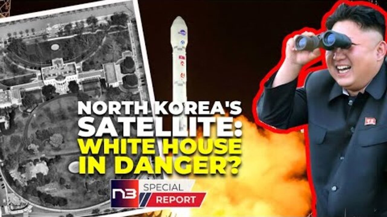 NORTH KOREA'S NEW SATELLITE SPIES ON WHITE HOUSE, ARE NUKES NEXT TO STRIKE AMERICA?