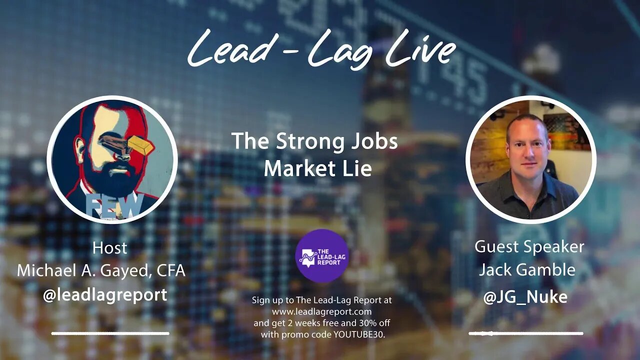The Strong Jobs Market Lie With Jack Gamble