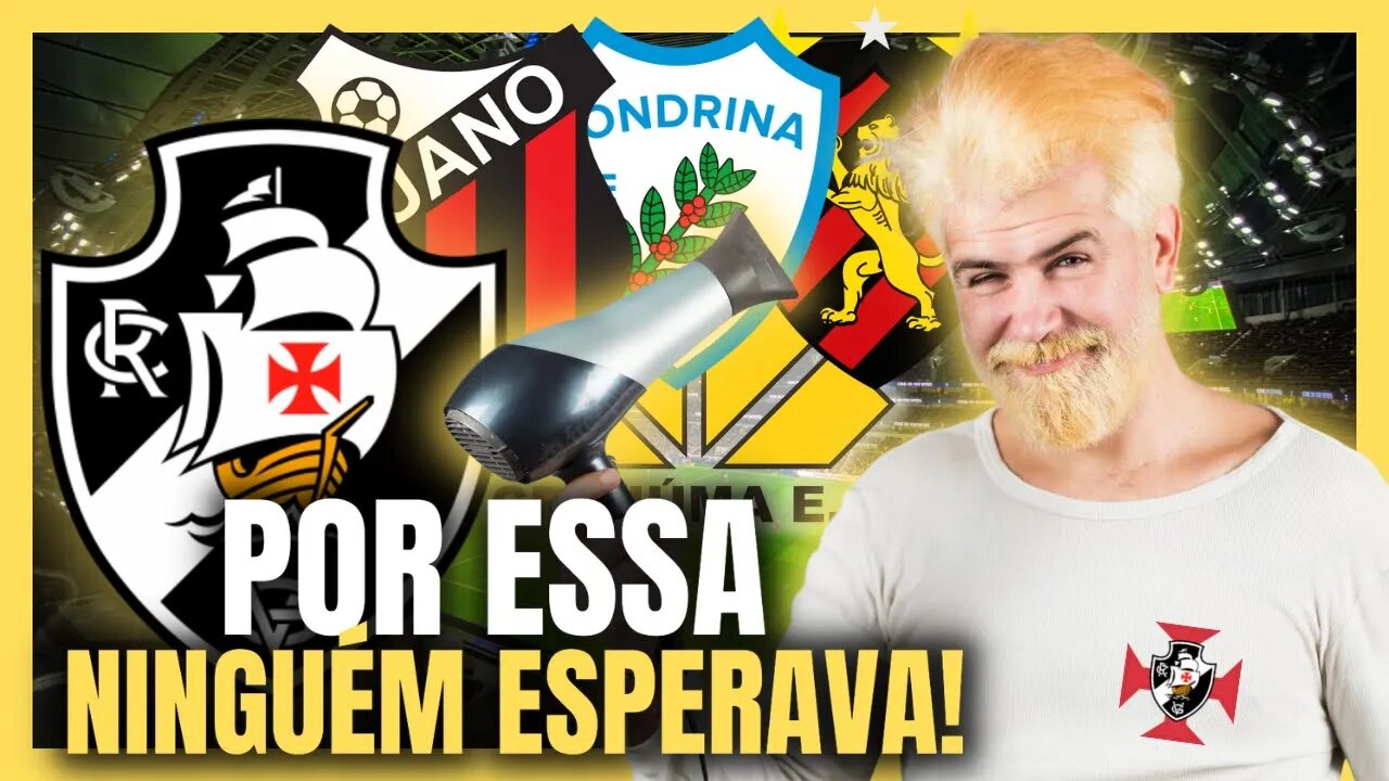 MINHA NOSSA! POR ESSA NINGUÉM ESPERAVA! NOTÍCIAS DO VASCO