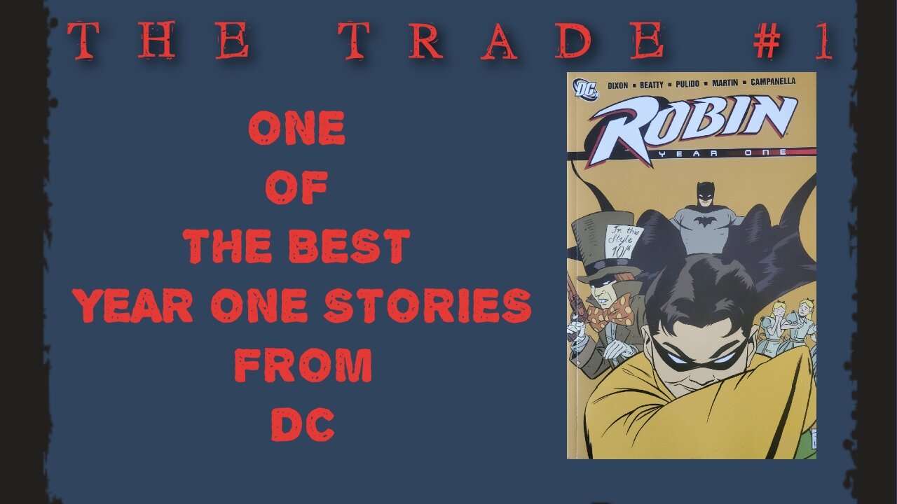 The Trade #1: Robin Year One