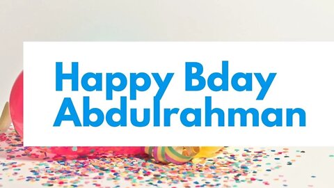 Happy Birthday to Abdulrahman - Birthday Wish From Birthday Bash