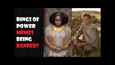 Rings of Power memes BANNED! Activists for Amazon shill by SILENCING voices!