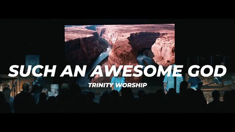 Such an Awesome God (COVER) Trinity Church Worship