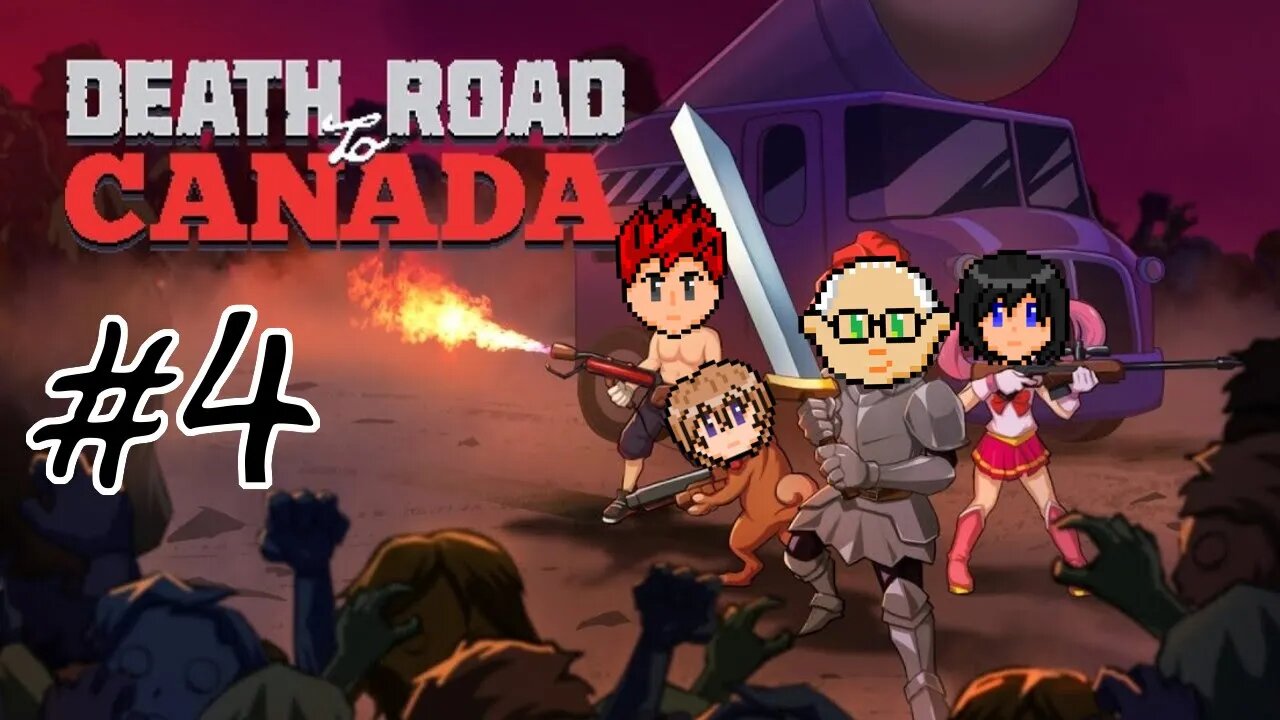 Death Road to Canada #4 - A Crazy Cast of Characters