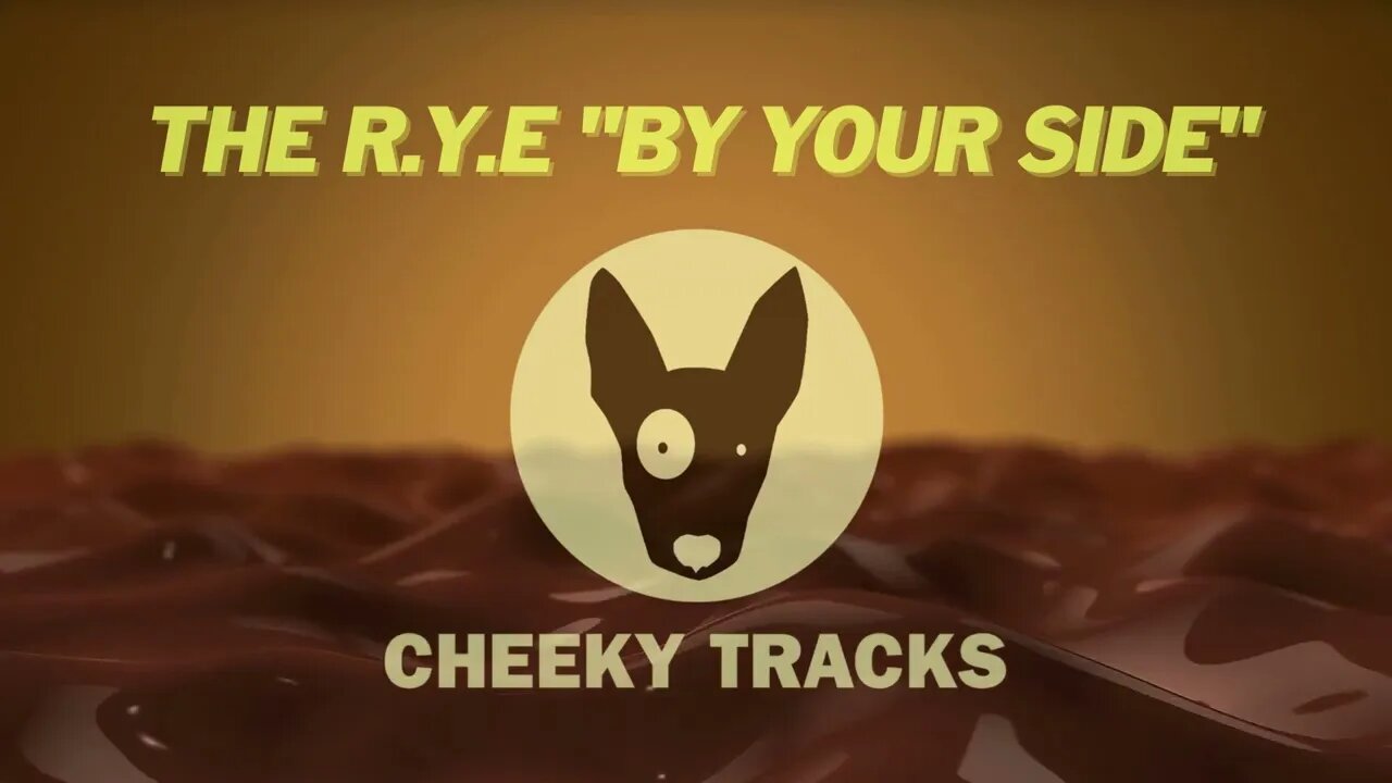 The RYE - By Your Side (Cheeky Tracks) release date 17th March 2023