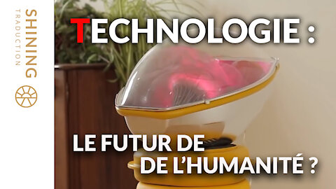 Technologie : Le futur de l'humanité ?