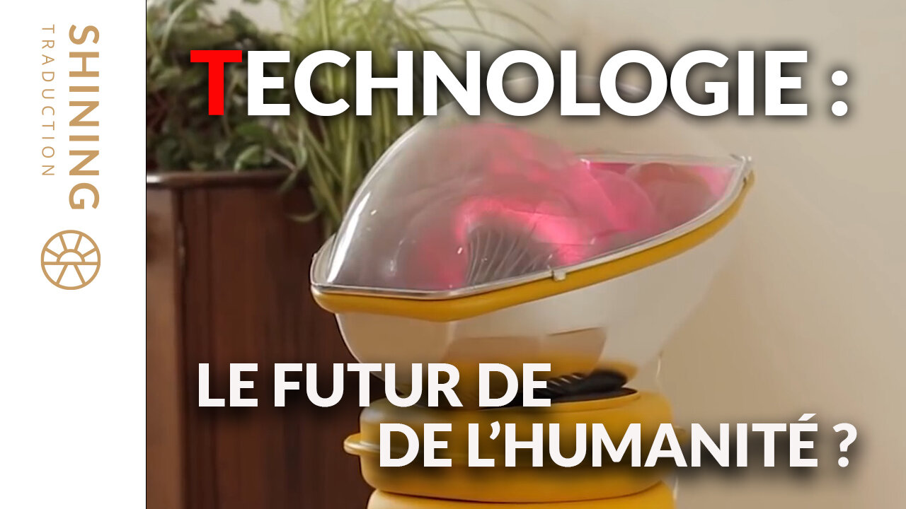 Technologie : Le futur de l'humanité ?