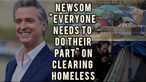 Gavin Newsom EXECUTES encampments