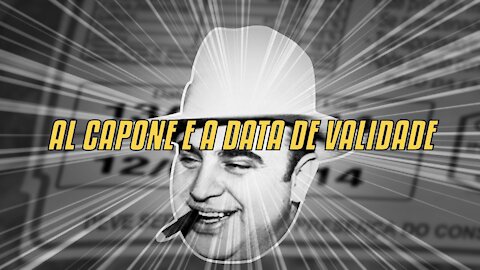 Al Capone E A Data De Validade