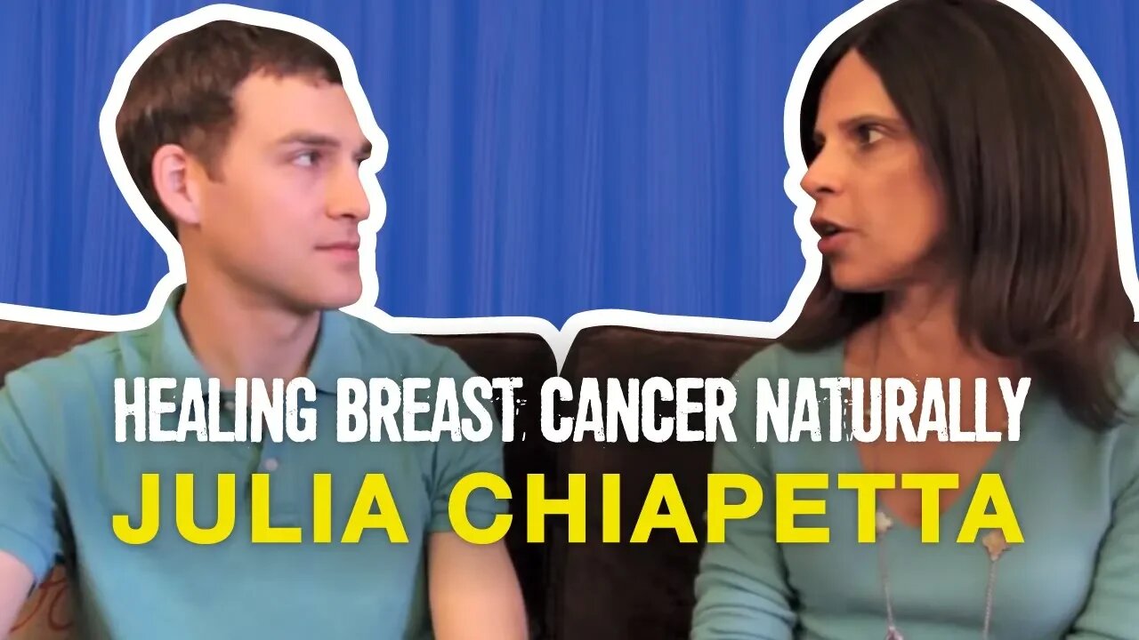 How Julia healed her breast cancer naturally in 2000!