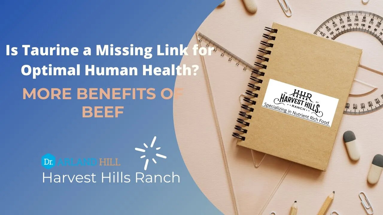 Is Taurine a Missing Link for Optimal Human Health? - More Benefits of Beef