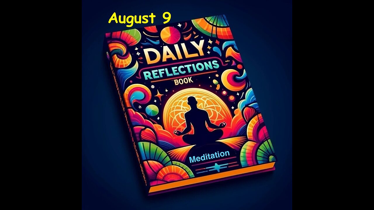 Daily Reflections Meditation Book – August 9 – Alcoholics Anonymous - Read Along – Sober Recovery