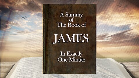 The Minute Bible - James In One Minute