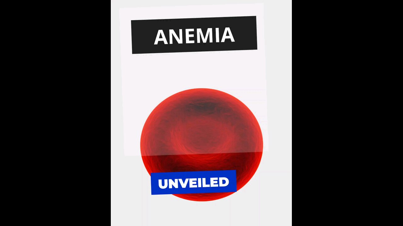 anemia unveiled