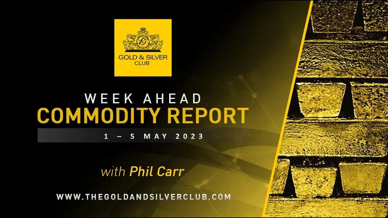 WEEK AHEAD COMMODITY REPORT: Gold, Silver & Crude Oil Price Forecast: 1-5 May 2023