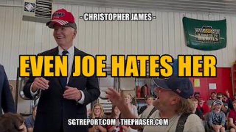 Even Pedo Joe Hates Her!! -- Christopher James