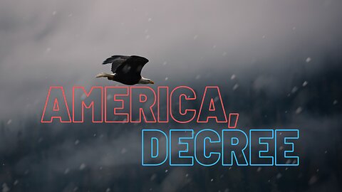 America, Decree! - A Prophetic Utterance for the United States of America