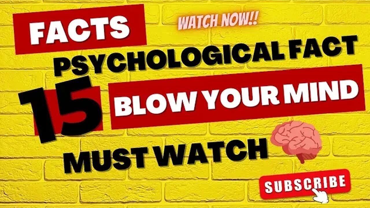 15 Psychological Facts That Will Blow Your Mind | You Need To Watch