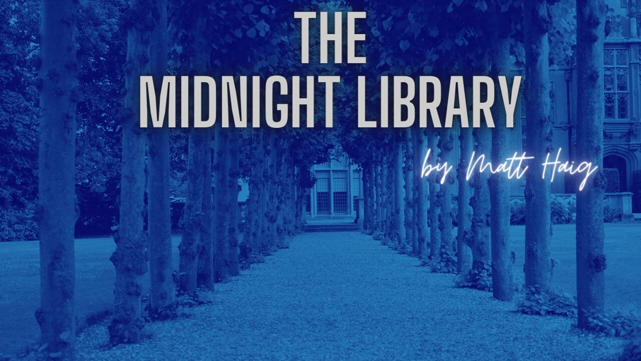 THE MIDNIGHT LIBRARY by Matt Haig