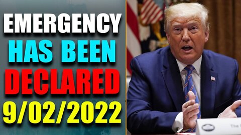 LATEST BREAKING NEWS: EMERGENCY HAS BEEN DECLARED OF TODAY SEP 2, 2022 - TRUMP NEWS