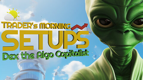Trader's Morning Setups w/ Dex 1-29-24