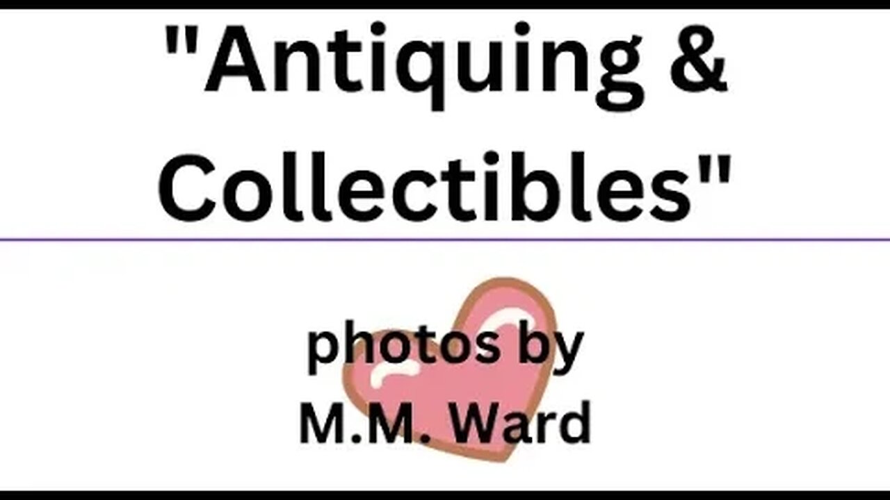 Antiques and collectibles