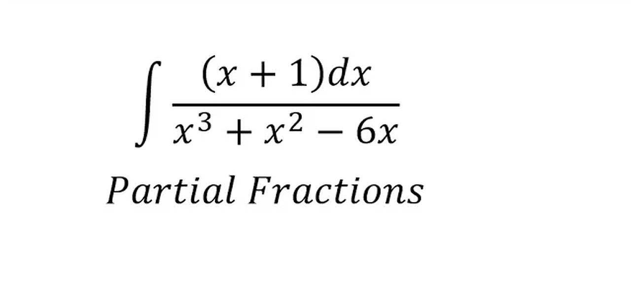 Calculus Help: Integral of (x+1)dx/(x^3+x^2-6x) - Integration by partial fractions