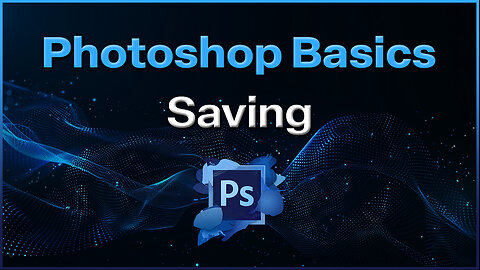 Photoshop Basics - Saving
