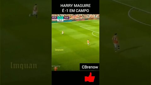 JOGAR COM O HARRY MAGUIRE É JOGAR COM UM A MENOS