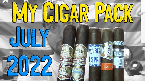 My Cigar Pack - JULY 2022