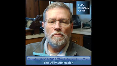 20210419 The Subscription Trap - The Daily Summation