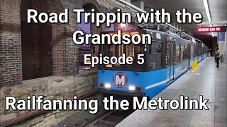 Road Trippin with the Grandson Metrolink St. Louis MO Ep.5