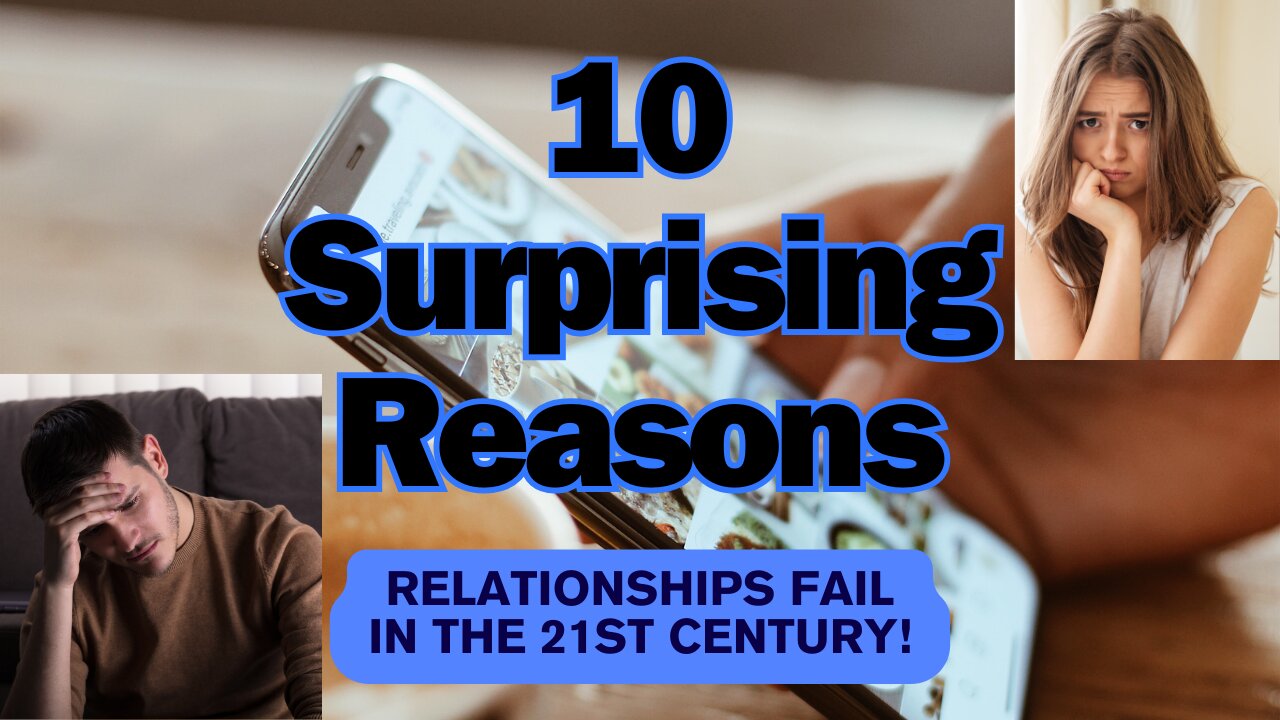 10 Surprising Reasons Relationships Fail in the 21st Century! 😱